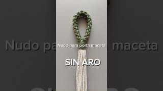 Nudo para Porta Maceta  SIN ARO Mikramastudio macrame diy [upl. by Olette]