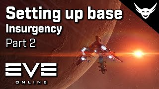 EVE Online  Temporary base  Insurgency Part 2 [upl. by Sasnak]