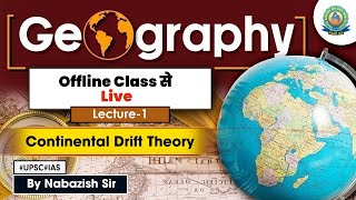 Theory of Continental Drift UPSC  Geography UPSCUPPCS By Nabazish Sir [upl. by Zoba]