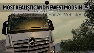 150 The Most Realistic and Newest Mods of 150 in Ets 2 Dirty Windshield For All Vehicles [upl. by Lemuelah]