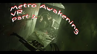 Metro Awakening Part 2 Lurkers are everywhere [upl. by Richie]