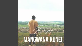 Mangwana Kunei [upl. by Granese]