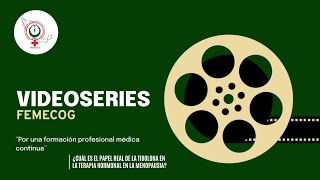 VIDEOSERIES 22 ¿Cuál es el papel real de la tibolona en la terapia hormonal en la menopausia [upl. by Fortunio]