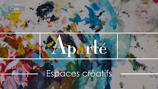 APARTÉ  ESPACES CRÉATIFS [upl. by Wylma170]