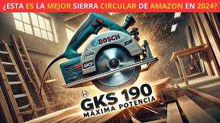 ¿Es la BOSCH GKS 190 la mejor sierra Circular  La Mejor para tu Taller [upl. by Vary]