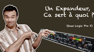 Un Expandeur ça sert à quoi  Sous Logic Pro X [upl. by Erdnoed]