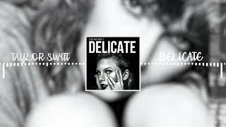 Taylor Swift – Delicate 8D AUDIOUSE HEADPHONES [upl. by Tearle]