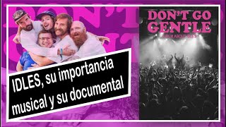 IDLES y su gran documental quotDon´t Go Gentlequot [upl. by Dnomyaw463]