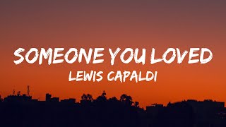 Lewis Capaldi  Someone You Loved Lyrics [upl. by Woodman]