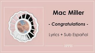 Mac Miller  Congratulations Lyrics  Sub Español [upl. by Llemert]