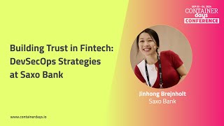 Building Trust in Fintech DevSecOps Strategies at Saxo Bank  Jinhong Brejnholt [upl. by Dougie383]