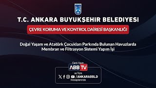 ÇEVRE KORUMA VE KONTROL DAİRESİ BAŞKANLIĞI  Havuzlarda Membran ve Filtrasyon Sistemi Yapım İşi [upl. by Reinar]