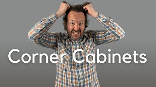 CORNER CABINETS  Types and Solutions [upl. by Attenborough]