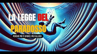 quotLa Legge del Paradosso Perché Più Ti Sforzi Più Fallisci  Mark Manson e la Curva Inversaquot [upl. by Ligetti411]