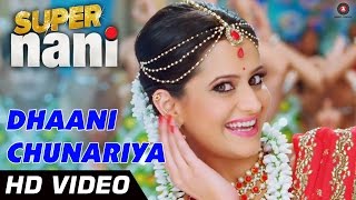 Dhaani Chunariya Official Video HD  Super Nani  Rekha Sharman Joshi and Shweta Kumar [upl. by Heintz]