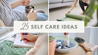 25 SelfCare Ideas to Practice Today [upl. by Nella]