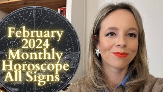 FEBRUARY 2024 MONTHLY HOROSCOPE All Signs What Now [upl. by Romano]