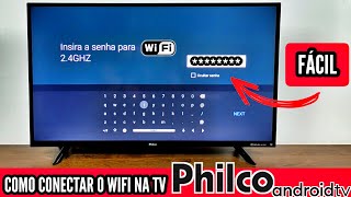 COMO CONECTAR A TV PHILCO ANDROID NA INTERNET WIFI FÁCIL [upl. by Etnahc873]