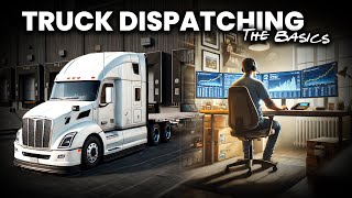 How To Start Truck Dispatching  The Basics [upl. by Yhtuv]