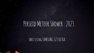 Perseid Meteor Shower Timelapse  Samsung S23 Ultra  Australia [upl. by Nylirahs]