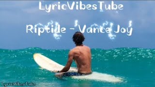 Vance Joy  Riptide Lyrics [upl. by Aknahs]