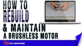 How To Rebuild amp Maintain A Brushless Motor [upl. by Faina]