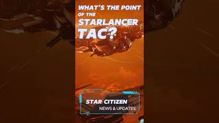 What is the role of the Starlancer TAC  Star Citizen [upl. by Aylat]