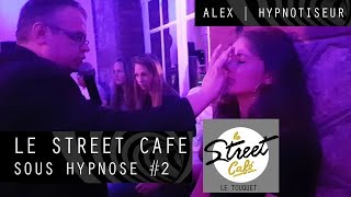 Hypnose  Le Street Cafe sous hypnose 2  Alex Hypnotiseur [upl. by Anneyehc]