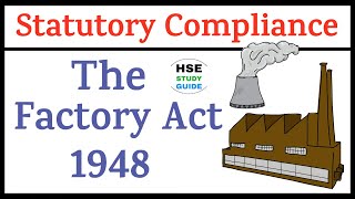 Statutory Compliance  Statutory Compliance of The Factory Act 1948  Labour Law  HSE STUDY GUIDE [upl. by Nuawtna]