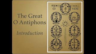 O Antiphons—Introduction [upl. by Branch]