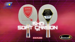 Sunflex SHO Soft Carbon OFF  Table Tennis Blade [upl. by Warrick]