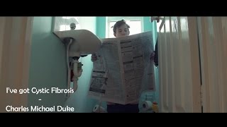 Ive Got Cystic Fibrosis  Charles Michael Duke [upl. by Oigres]