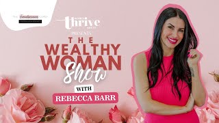 The Wealthy Woman Show [upl. by Akemrej]