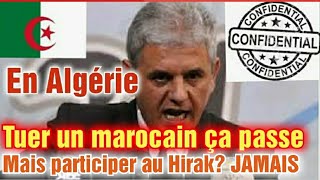 Algerie Tuer un marocain ça passe inaperçu mais participer au Hirak ça ne se pardonne jamais [upl. by Ahsennod281]