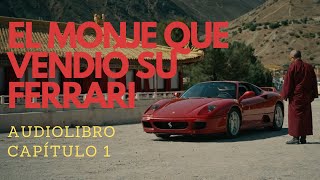 EL MONJE QUE VENDIÓ SU FERRARI  CAPÍTULO 1  AUDIOLIBRO EN ESPAÑOL [upl. by Nylqcaj]