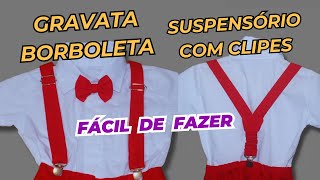 GRAVATA BORBOLETA INFANTIL E SUSPENSÓRIO 3 CLIPES COMO FAZER COM MEDIDAS [upl. by Eblehs403]