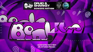 Sharkey ft Lisa Abbott  Bonkers Anthem Revisited Al Storm Remix [upl. by Ffirahs]