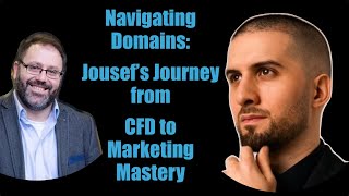 Navigating Domains Jousefs Journey from CFD to Marketing Mastery [upl. by Eimile]