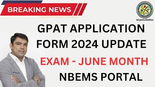 GPAT 2024 Application Form Latest Update  Exam Date  NBEMS Portal  GPAT Exam [upl. by Marabel]