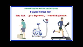 Physical Fitness Test  Step Test Cycle Ergometer test Treadmill Ergometer test in details [upl. by Yecniuq]