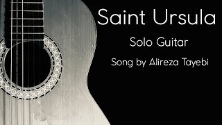 Saint Ursula  Sotavento Album  in A minor By Alireza Tayebi  Classical Guitar [upl. by Anikehs]