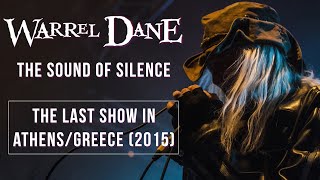 LAST WARREL DANE SOLO SHOW in Athens  Sound of Silence 2015 [upl. by Senoj]