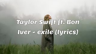 Taylor Swift  exile Lyrics feat Bon Iver [upl. by Lorain127]