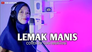 LEMAK MANIS ALAH AMBOI AMBOI  YANI MARYANI COVER [upl. by Naryt]