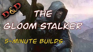 The Gloom Stalker 5Minute Builds [upl. by Anikat]