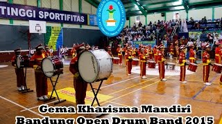 Gema Kharisma Mandiri Bandung Open Drum Band 2015 [upl. by Kelbee]