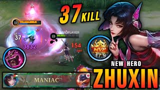 37 Kills  MANIAC Zhuxin New Hero MLBB 100 Broken  New Hero Tryout  MLBB [upl. by Lail557]