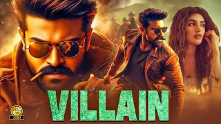 Ram Charan quot VILLAIN quot New Released South Indian Movie In Hindi  South Movie In Hindi Action Movie [upl. by Oicaroh]