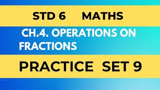 STD 6 Maths  Practice Set 9  ch4Operations on Fractions  Maharashtra state board [upl. by Furnary]