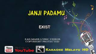 ExistJanji Padamu karaoke tanpa vokal Hd [upl. by Yoccm]